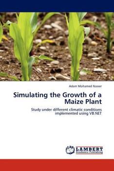 Paperback Simulating the Growth of a Maize Plant Book