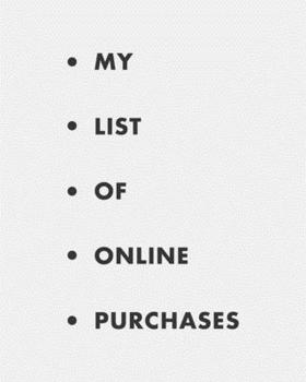 Paperback My list of online purchases: Weekly financial planner. A simple weekly expense planner and tracker. Have the week at a glance and organize your mon Book