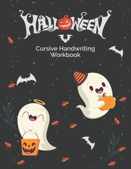 Paperback Cursive Handwriting Workbook: Halloween Cursive Handwriting Workbook for kids beginners grade 1 Book