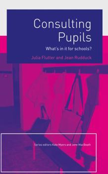 Paperback Consulting Pupils: What's in It for Schools? Book