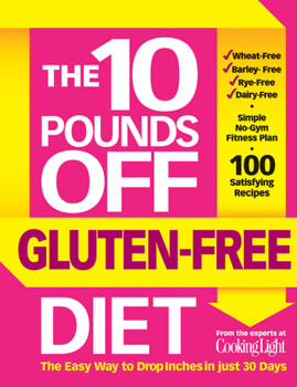 Paperback The 10 Pounds Off Gluten-Free Diet: The Easy Way to Drop Inches in Just 28 Days Book