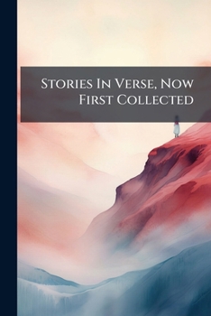 Paperback Stories In Verse, Now First Collected Book