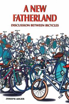 Paperback A New Fatherland: Discussion Between Bicycles Book