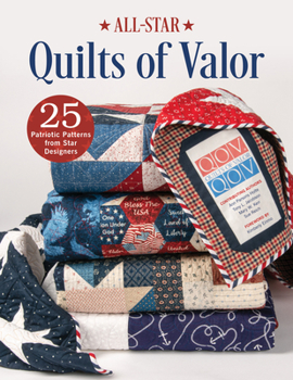 Paperback All-Star Quilts of Valor: 25 Patriotic Patterns from Star Designers Book