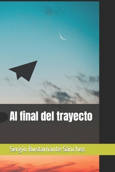 Paperback Al final del trayecto [Spanish] Book