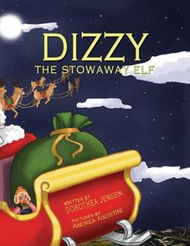 Paperback Dizzy, the Stowaway Elf: Santa's Izzy Elves #3 Book