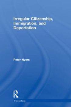 Hardcover Irregular Citizenship, Immigration, and Deportation Book
