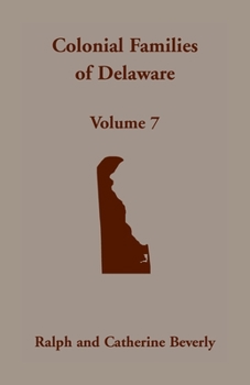 Paperback Colonial Families of Delaware, Volume 7 Book