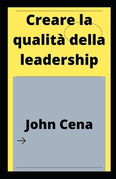 Paperback Creare la qualit? della leadership [Italian] Book