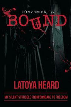 Paperback Conveniently Bound: My Silent Journey from Bondage to Freedom Book