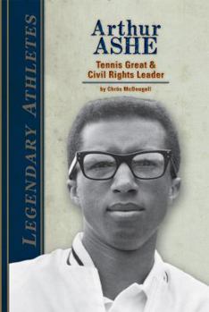 Library Binding Arthur Ashe: Tennis Great & Civil Rights Leader: Tennis Great & Civil Rights Leader Book