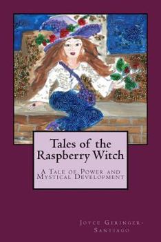 Paperback Tales of the Raspberry Witch: A Tale of Power and Mystical Development Book