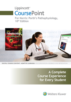 Misc. Supplies Lippincott Coursepoint for Porth's Pathophysiology: Concepts of Altered Health States Book