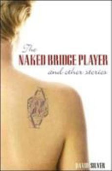 Paperback Naked Bridge Player and Other Stories Book
