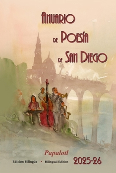 Anuario de Poesia de San Diego 2025-26: Papalotl (Spanish Edition)