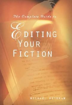 Paperback The Complete Guide to Editing Your Fiction Book