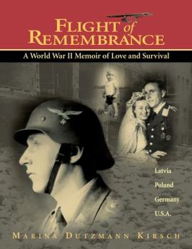 Paperback Flight of Remembrance: A World War II Memoir of Love and Survival Book