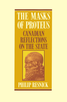 Paperback The Masks of Proteus: Canadian Reflections on the State Book