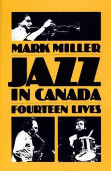 Paperback Jazz in Canada: Fourteen Lives Book