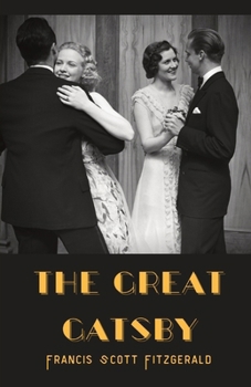 The Great Gatsby: a novel by F. Scott Fitzgerald