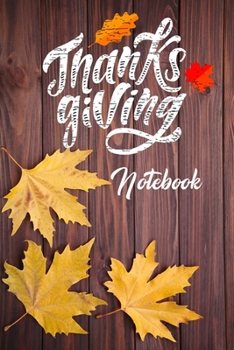 Paperback Thanksgiving Notebook: 100 Days Daily Writing Today I am grateful for... (Practice Gratitude) Book