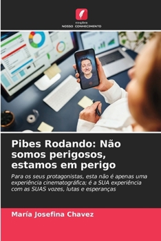 Paperback Pibes Rodando: Não somos perigosos, estamos em perigo [Portuguese] Book