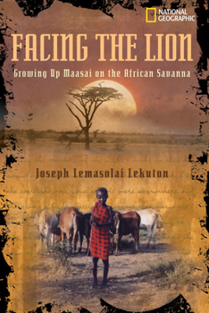 Hardcover Facing the Lion: Growing Up Maasai on the African Savanna Book