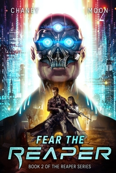 Fear the Reaper : An Intergalactic Space Opera Adventure - Book #2 of the Last Reaper