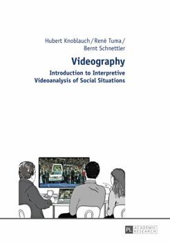 Hardcover Videography: Introduction to Interpretive Videoanalysis of Social Situations Book
