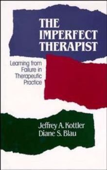 Hardcover The Imperfect Therapist: Learning from Failure in Therapeutic Practice Book