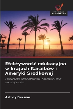 Paperback Efektywnośc edukacyjna w krajach Karaibów i Ameryki Środkowej [Polish] Book