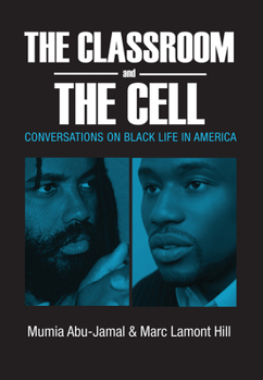 Paperback The Classroom and the Cell: Conversations on Black Life in America Book