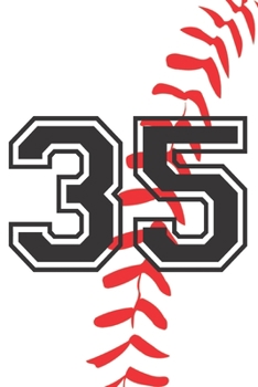 Paperback 35 Journal: A Baseball Jersey Number #35 Thirty Five Notebook For Writing And Notes: Great Personalized Gift For All Players, Coac Book
