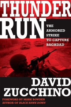 Hardcover Thunder Run: The Armored Strike to Capture Baghdad Book