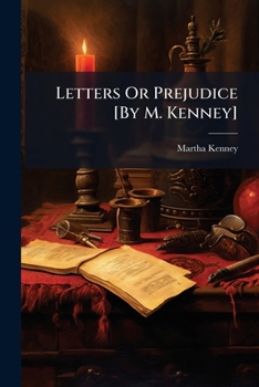 Paperback Letters Or Prejudice [By M. Kenney] Book