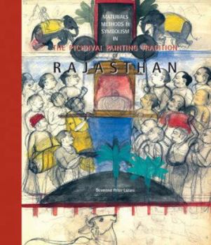 Pichhvai Painting Tradition of Rajasthan: Materials, Methods and Symbolism