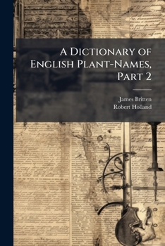 Paperback A Dictionary of English Plant-Names, Part 2 Book