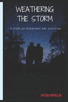 Weathering the Storm: A Story of Friendship and Suspicion (Motivational)