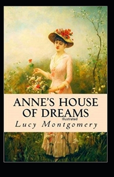 Paperback Anne's House of Dreams: Fully Illustrated Edition Book