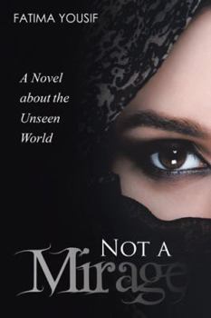 Paperback Not a Mirage: A Novel About the Unseen World Book
