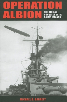 Hardcover Operation Albion: The German Conquest of the Baltic Islands Book