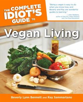 Paperback The Complete Idiot's Guide to Vegan Living, Second Edition Book