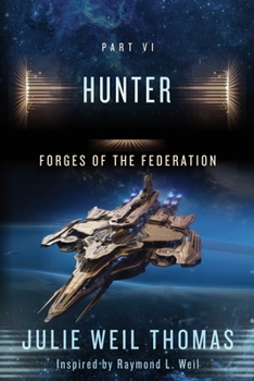 Paperback Forges of the Federation: Part VI Hunter Book