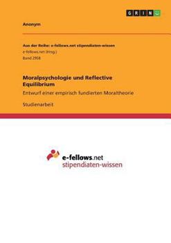 Paperback Moralpsychologie und Reflective Equilibrium: Entwurf einer empirisch fundierten Moraltheorie [German] Book