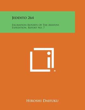 Paperback Jeddito 264: Excavation Reports Of The Awatovi Expedition, Report No. 7 Book