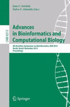 Paperback Advances in Bioinformatics and Computational Biology: 8th Brazilian Symposium on Bioinformatics, Bsb 2013, Recife, Brazil, November 3-7, 2013, Proceed Book