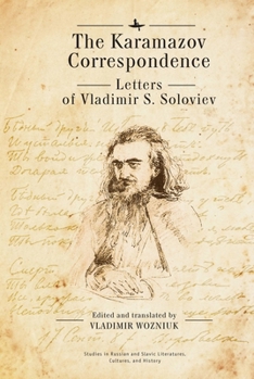 Hardcover The Karamazov Correspondence: Letters of Vladimir S. Soloviev Book