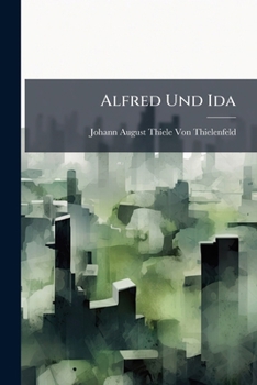 Paperback Alfred Und Ida: Briefe Über Fortdauer Und Wiedersehen [German] Book