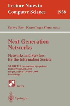 Paperback Next Generation Networks. Networks and Services for the Information Society: 5th Ifip Tc6 International Symposium, Interworking 2000, Bergen, Norway, Book