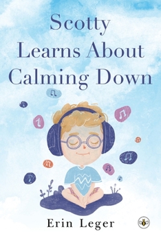 Paperback Scotty Learns About Calming Down Book